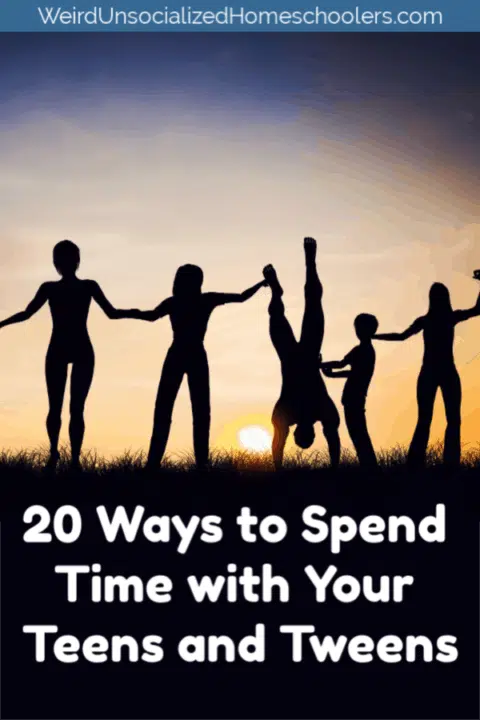 20 Ways to Spend Time with Your Teens and Tweens how to spend quality time with your teenager