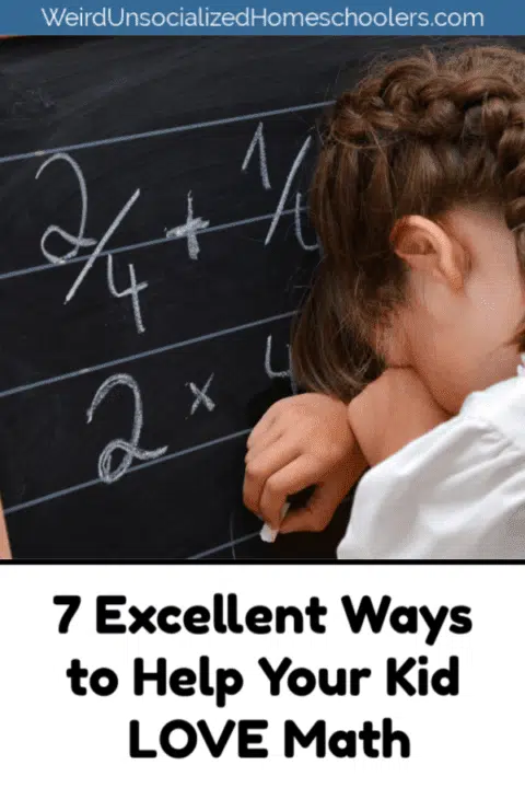 7 Excellent Ways to Help Your Kid LOVE Math 7 Excellent Ways to Help Your Kid LOVE Math