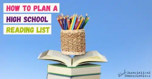 These three tips will help homeschool parents develop a framework for a high school reading list. High School Reading List - image with books and pencil stand