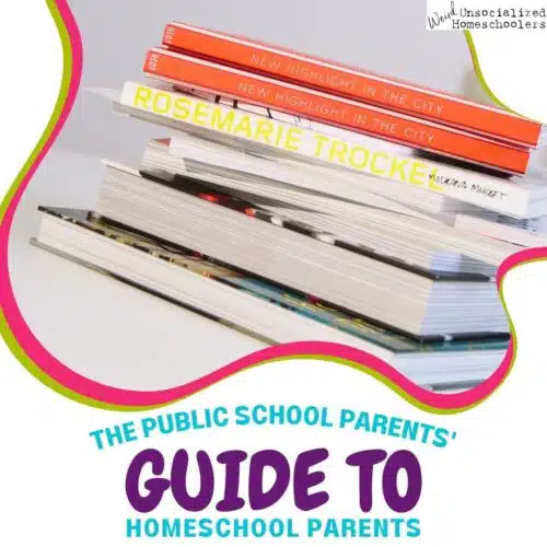 The Public School Parents' Guide to Homeschool Parents