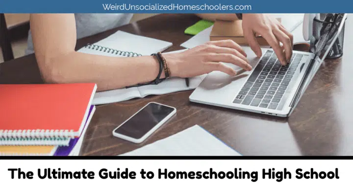 The Ultimate Guide to Homeschooling High School The Ultimate Guide to Homeschooling High School